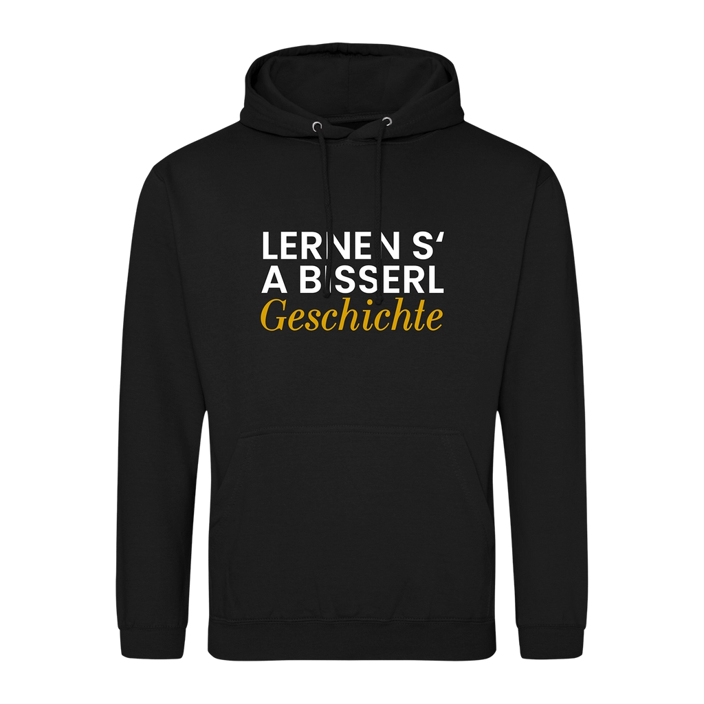 Hoodie "Lernen s' a bisserl Geschichte"