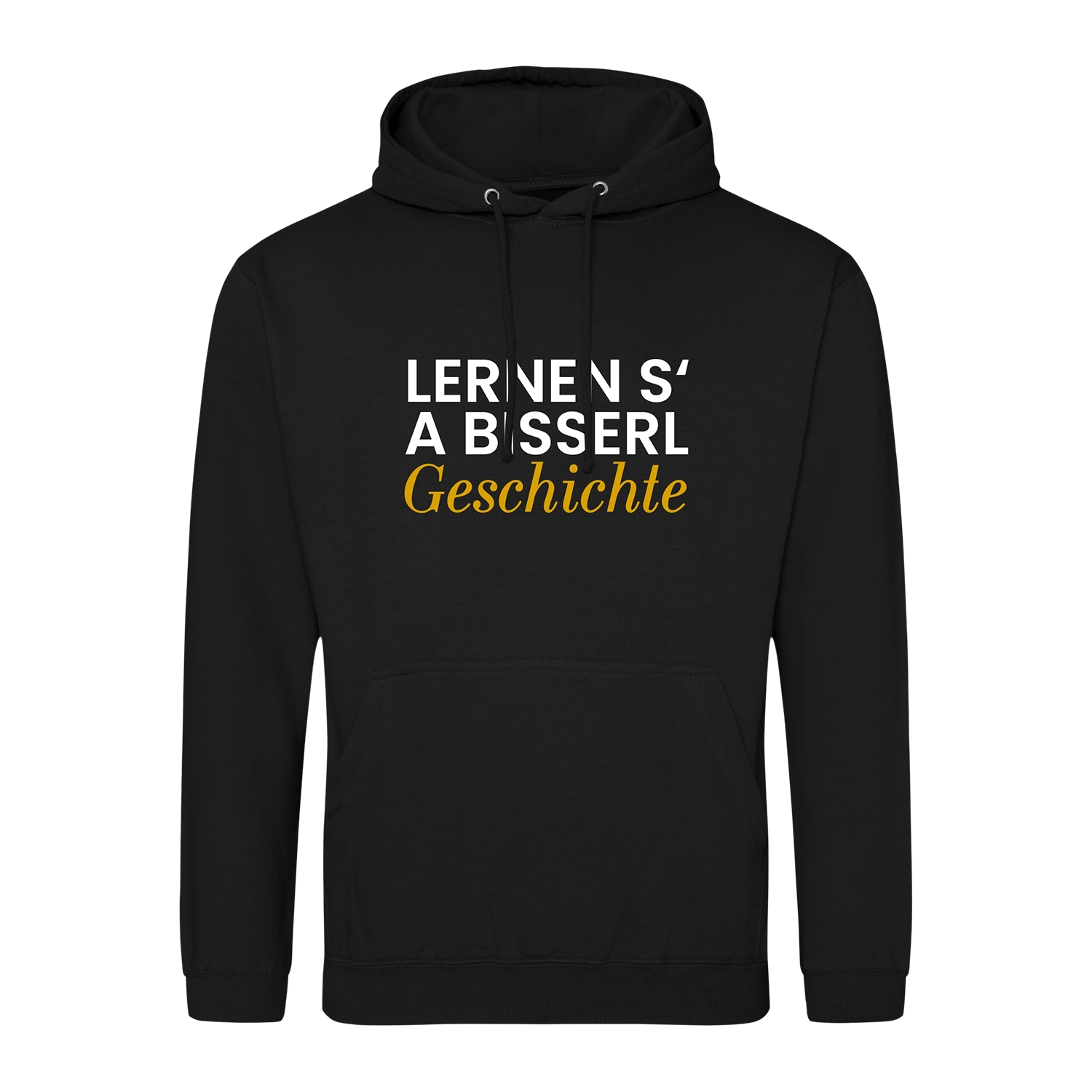 Hoodie "Lernen s' a bisserl Geschichte"